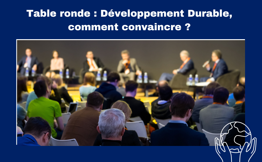 Table Ronde Visuel Table ronde : Développement Durable, comment convaincre